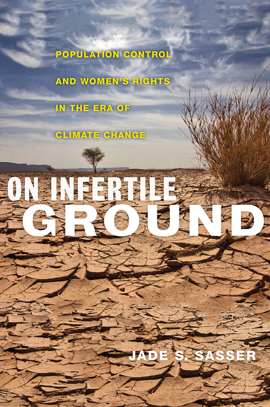 On Infertile Ground On Infertile Ground Population Control and Womens Rights in - photo 1