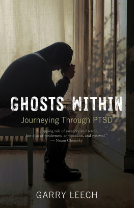 Garry Leech - Ghosts Within: Journeying Through PTSD