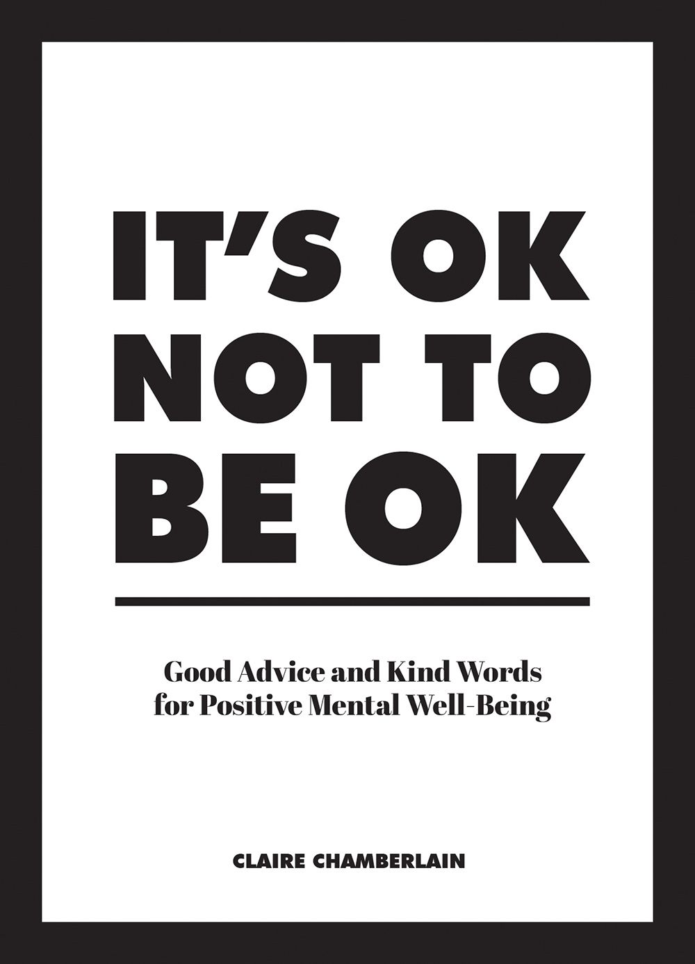 ITS OK NOT TO BE OK Copyright Summersdale Publishers Ltd 2019 All rights - photo 1