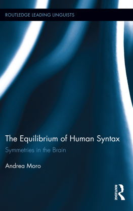 Moro - The equilibrium of human syntax : symmetries in the brain