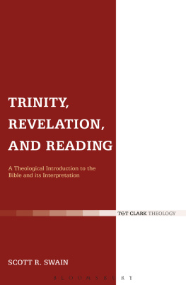 Swain Trinity, Revelation, and Reading : a Theological Introduction to the Bible and its Interpretation.