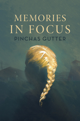 Pinchas Gutter Memories in Focus