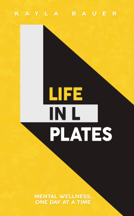 Kayla Bauer - Life in L Plates Mental Wellness, One Day at a Time