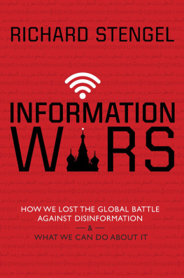 Richard Stengel Information Wars: How We Lost the Global Battle Against Disinformation and What We Can Do About It