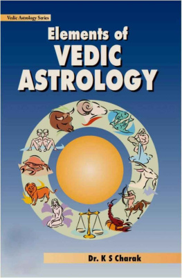 Charak - Elements of Vedic Astrology (2 Volume Set)