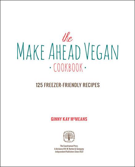 The Make Ahead Vegan Cookbook 125 Freezer-Friendly Recipe - image 2