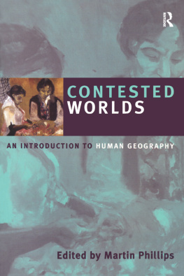 Phillips Contested worlds : an introduction to human geography