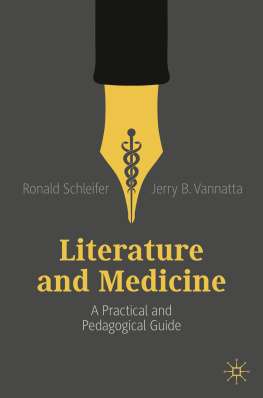 Ronald Schleifer - Literature and Medicine: A Practical and Pedagogical Guide