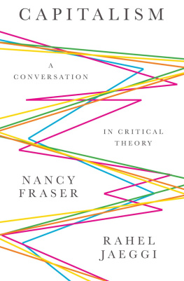 Nancy Fraser Capitalism: A Critical Theory