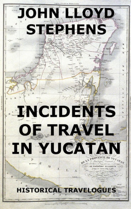 John Lloyd Stephens Incidents of Travel in Yucatan