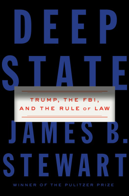 James B. Stewart - Deep State: Trump, the FBI, and the Rule of Law