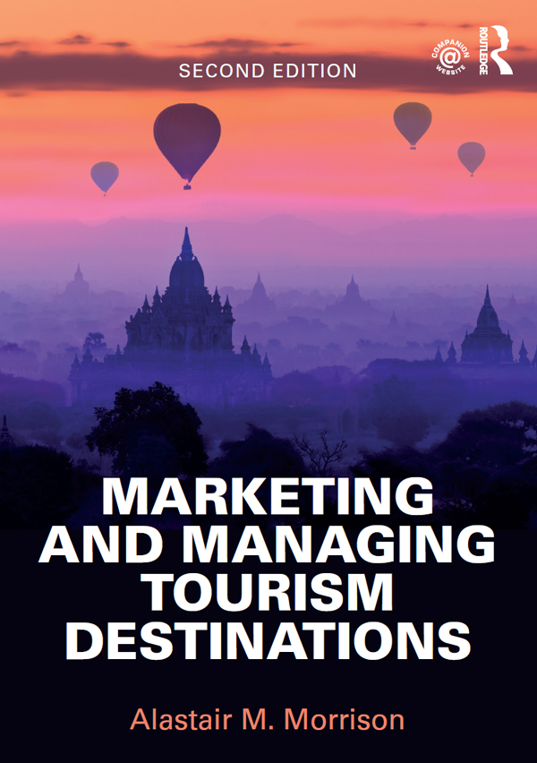 MARKETING AND MANAGING TOURISM DESTINATIONS Marketing and Managing - photo 1