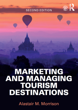 Alastair M. Morrison - Marketing and Managing Tourism Destinations