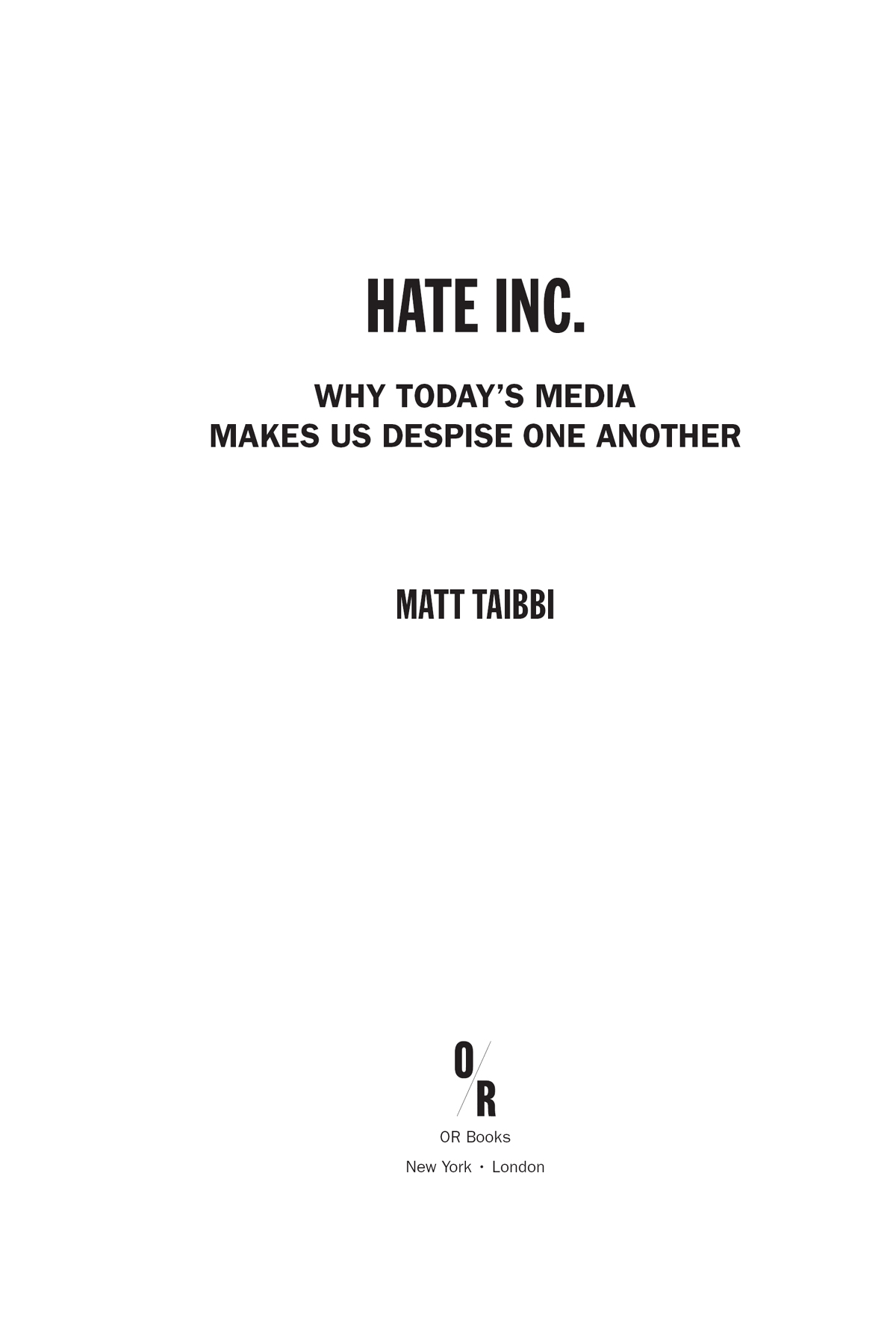 2019 Matt Taibbi All rights information First printing 2019 All rights - photo 3