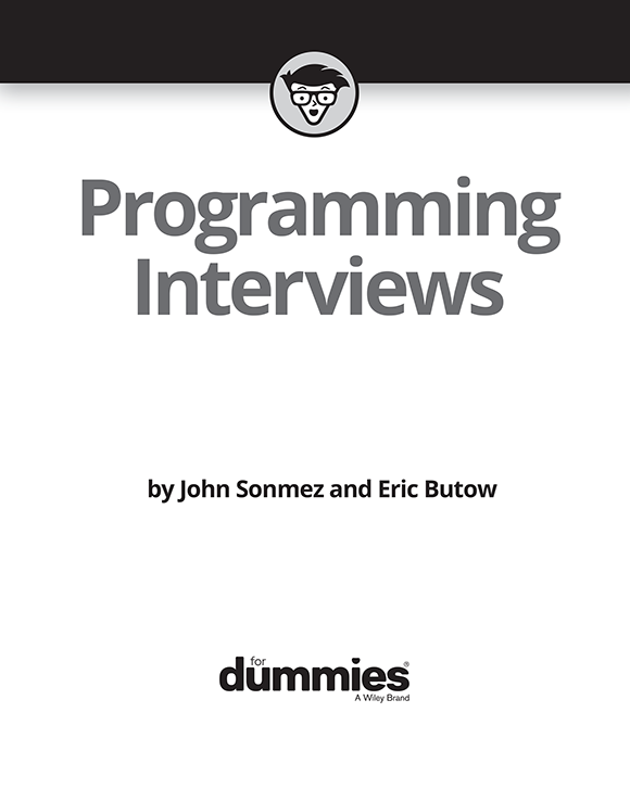 Programming Interviews For Dummies Published by John Wiley Sons Inc - photo 2