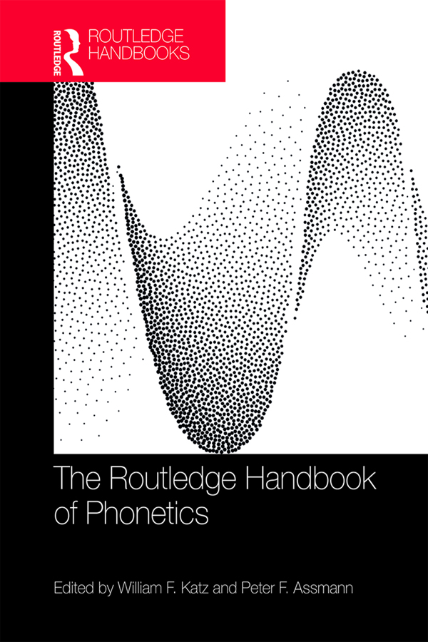 The Routledge Handbook of Phonetics The Routledge Handbook of Phonetics - photo 1