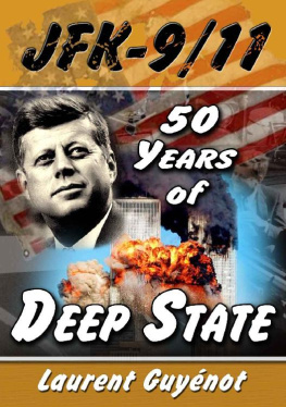 Laurent Guyénot - JFK-9/11 50 Years of Deep State