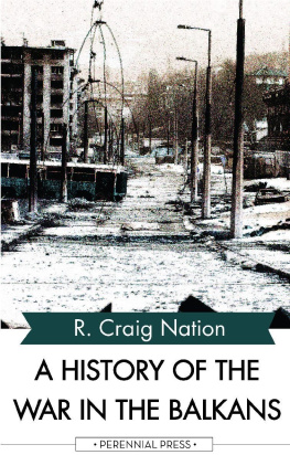 R. Craig Nation A History of the War in the Balkans 1991-2002