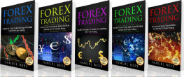 Samuel Rees - Forex Trading: THE BIBLE This Book Includes: The beginners Guide + The Crash Course + The Best Techniques + Tips and Tricks + The Advanced Guide To ... Immediate Cash With Forex Trading (Volume 9)