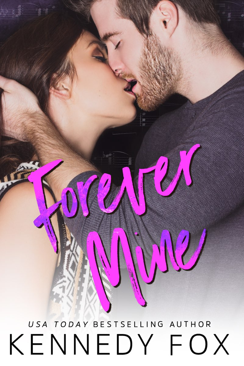 Copyright 2019 Kennedy Fox wwwkennedyfoxbookscom Forever Mine Cover Photo by - photo 1