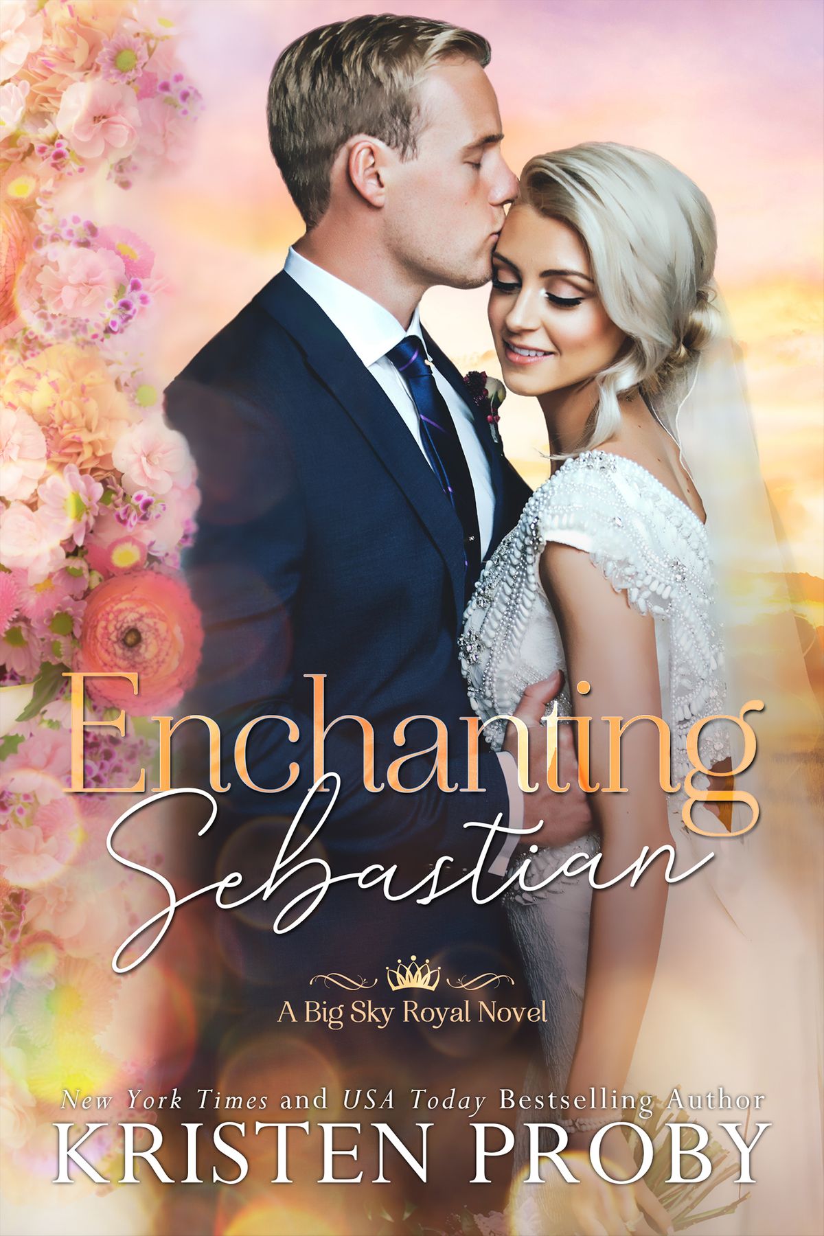 Table of Contents ENCHANTING SEBASTIAN A Big Sky Royal Novel Kristen Proby - photo 1