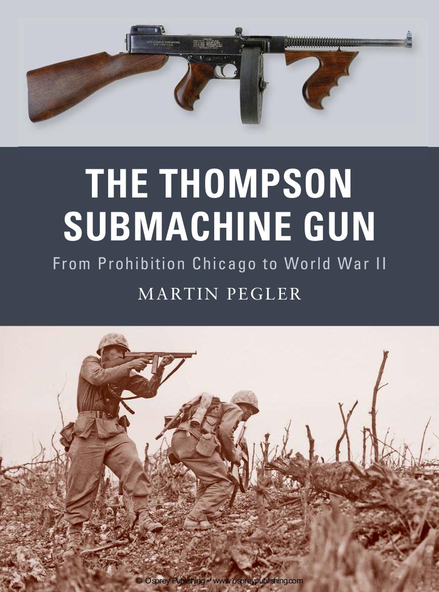 THE THOMPSON SUBMACHINE GUN MARTIN PEGLER - photo 1