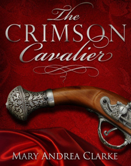 Mary Andrea Clarke The Crimson Cavalier