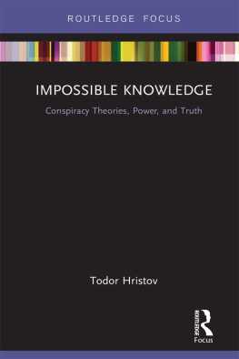 Todor Hristov - Impossible Knowledge: Conspiracy Theories, Power, and Truth