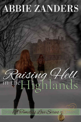 Abbie Zanders [Zanders Raising Hell in the Highlands: A Time Travel Romance (A Timeless Love Book 2)