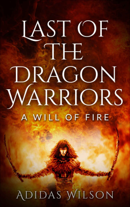 Adidas Wilson [Wilson - Last of the Dragon Warriors- a Will of Fire