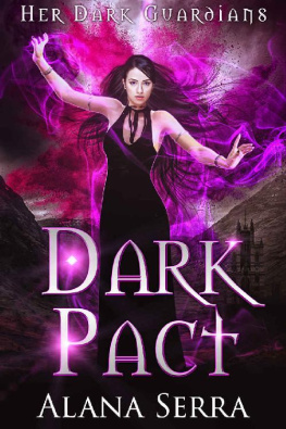 Alana Serra [Serra - Dark Pact: A Reverse Harem Fantasy Romance (Her Dark Guardians Book 1)