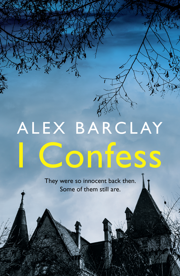 Contents Contents Guide I CONFESS Alex Barclay HarperCollinsPublishers 1 - photo 1