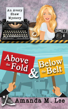 Amanda M. Lee [Lee - Above the Fold & Below the Belt (An Avery Shaw Mystery Book 14)