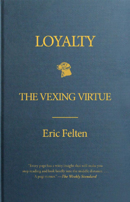 Eric Felten - Loyalty: The Vexing Virtue