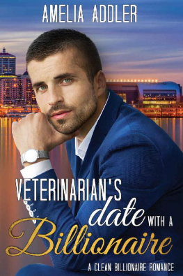 Amelia Addler [Addler Veterinarian’s Date with a Billionaire