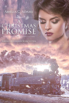 Amelia C. Adams [Adams - A Christmas Promise (Kansas Crossroads Book 16)