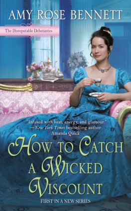 Amy Rose Bennett - How to Catch a Wicked Viscount