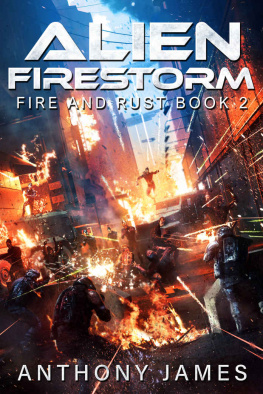 Anthony James [James - Alien Firestorm (Fire and Rust Book 2)