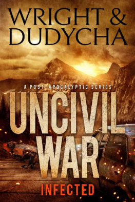 Jonathan Dudycha - Uncivil War: Infected