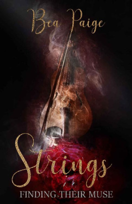 Bea Paige [Paige - Strings: A Dark Contemporary Reverse Harem Romance (Finding Their Muse Book 3)