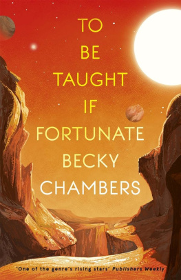 Becky Chambers [Chambers To Be Taught, if Fortunate