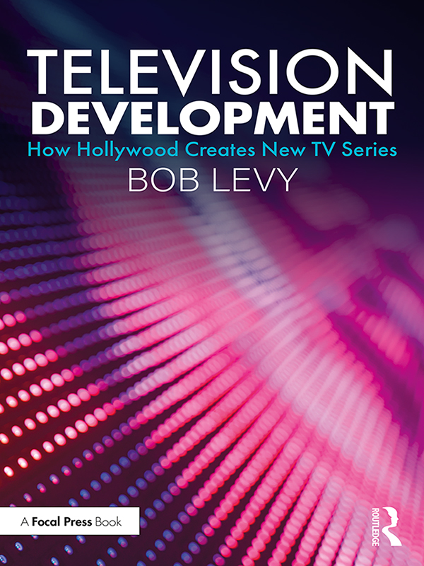 Television Development Development is a large and central part of the - photo 1