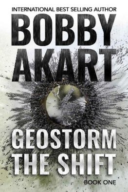 Bobby Akart [Akart Geostorm the Shift