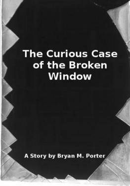 Bryan Porter [Porter - The Curious Case of the Broken Window