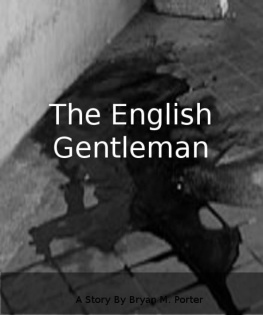 Bryan Porter [Porter The English Gentleman