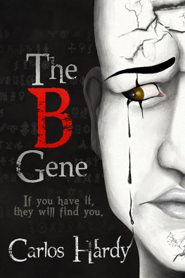 Carlos Hardy The B Gene: If You Have It, They Will Find You