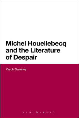 Carole Sweeney [Sweeney Michel Houellebecq and the Literature of Despair