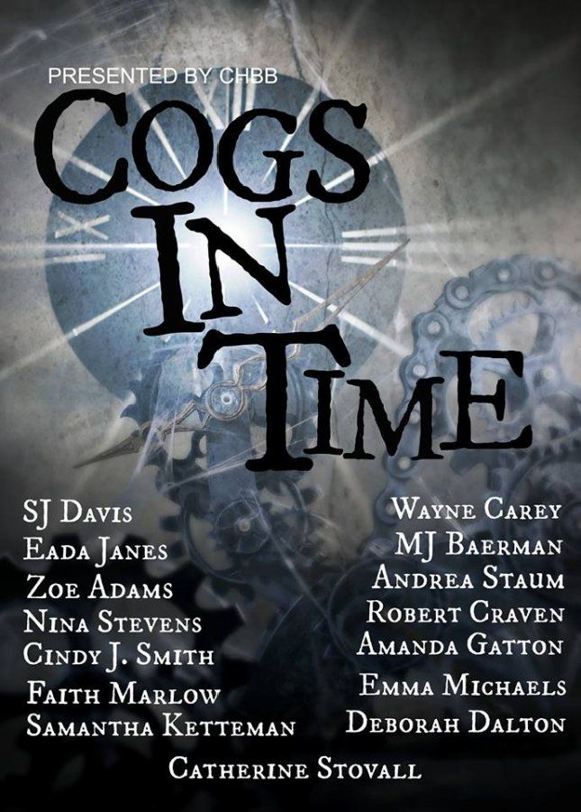 Cogs in Time Edited by Catherine Stovall Cover Art by Rue Volley All - photo 1