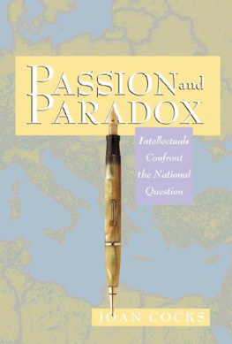 Joan Cocks Passion and Paradox: Intellectuals Confront the National Question