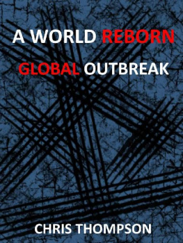 Thompson - A World Reborn (Book 2): Global Outbreak